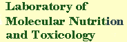 Laboratory of Molecular Nutrition and Toxicology